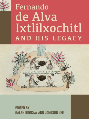 cover image of Fernando de Alva Ixtlilxochitl and His Legacy